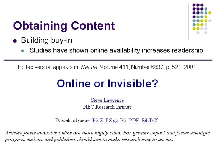 Obtaining Content l Building buy-in l Studies have shown online availability increases readership 