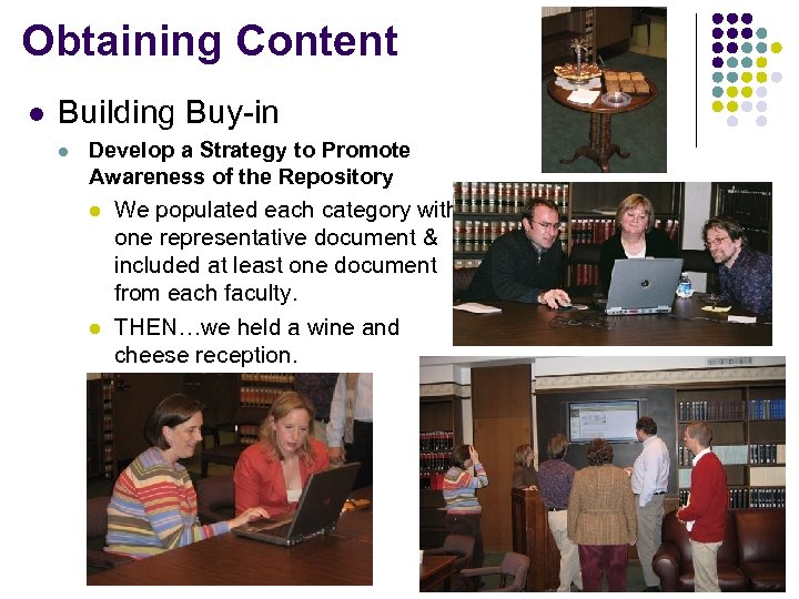 Obtaining Content l Building Buy-in l Develop a Strategy to Promote Awareness of the