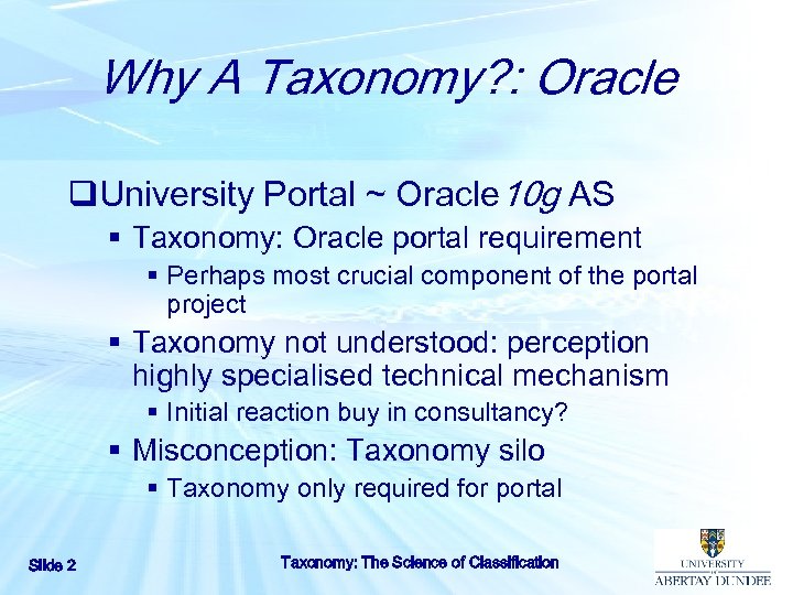 Why A Taxonomy? : Oracle q. University Portal ~ Oracle 10 g AS §