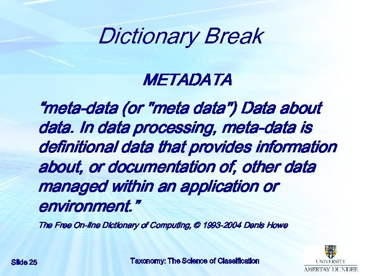 Dictionary Break METADATA “meta-data (or 