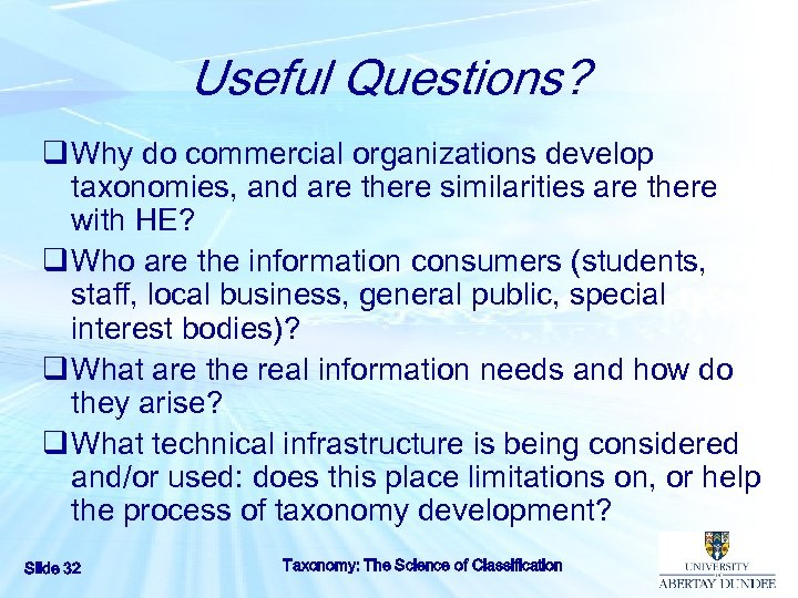 Useful Questions? q Why do commercial organizations develop taxonomies, and are there similarities are