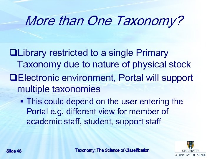 More than One Taxonomy? q. Library restricted to a single Primary Taxonomy due to