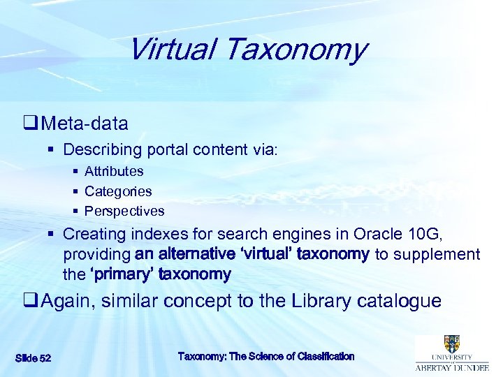 Virtual Taxonomy q Meta-data § Describing portal content via: § Attributes § Categories §