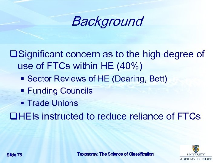 Background q. Significant concern as to the high degree of use of FTCs within