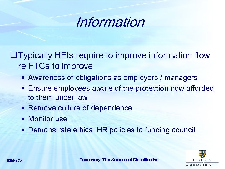 Information q Typically HEIs require to improve information flow re FTCs to improve §