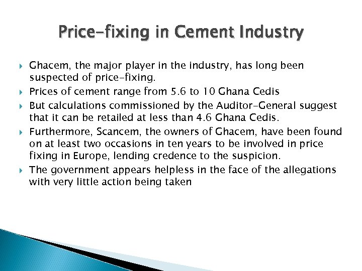 Price-fixing in Cement Industry Ghacem, the major player in the industry, has long been