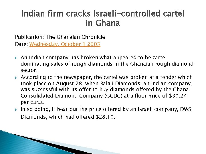 Indian firm cracks Israeli-controlled cartel in Ghana Publication: The Ghanaian Chronicle Date: Wednesday, October