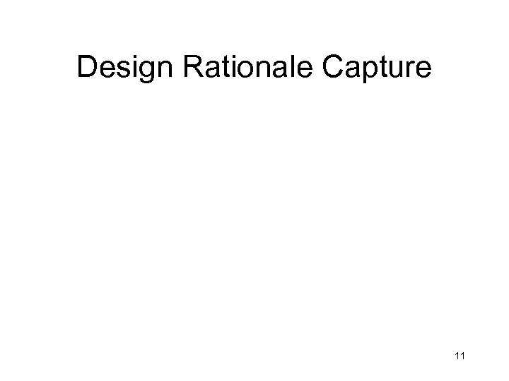 Design Rationale Capture 11 