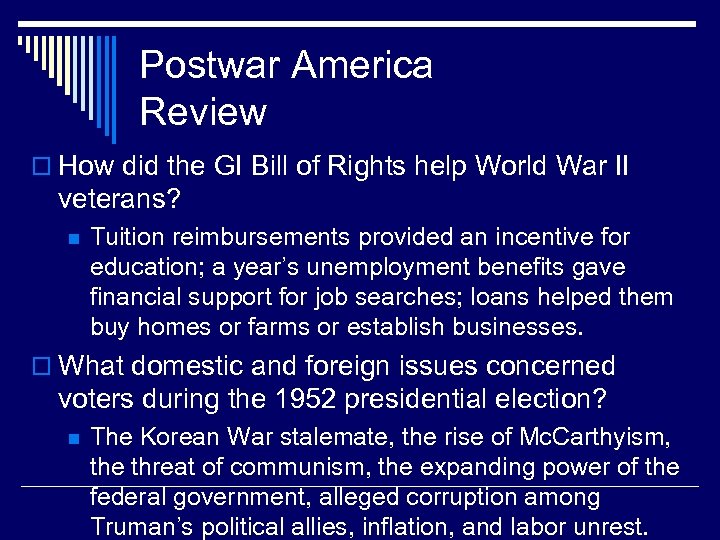 Postwar America Review o How did the GI Bill of Rights help World War