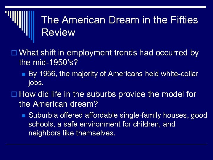 The American Dream in the Fifties Review o What shift in employment trends had