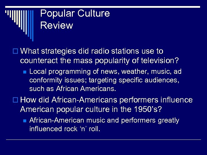 Popular Culture Review o What strategies did radio stations use to counteract the mass