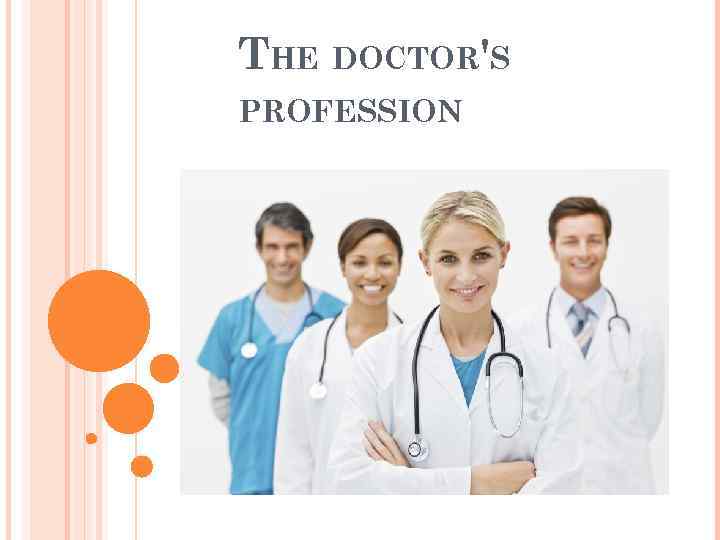 THE DOCTOR'S PROFESSION 