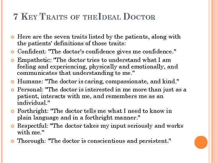 7 KEY TRAITS OF THEIDEAL DOCTOR Here are the seven traits listed by the