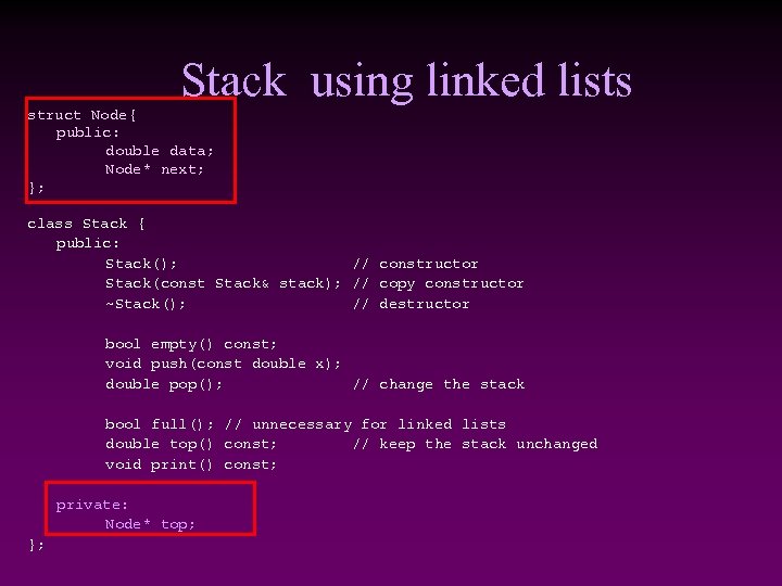 Stack using linked lists struct Node{ public: double data; Node* next; }; class Stack