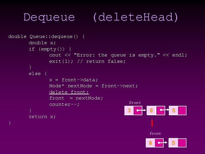 Dequeue (delete. Head) double Queue: : dequeue() { double x; if (empty()) { cout