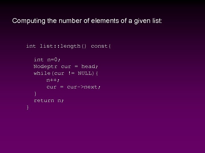 Computing the number of elements of a given list: int list: : length() const{