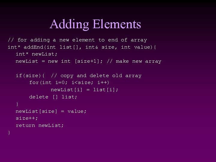 Adding Elements // for adding a new element to end of array int* add.