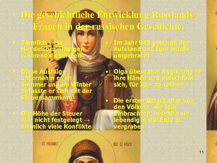 Die geschichtliche Entwicklung Russlands/ Frauen in der russischen Geschichte. • Ziemlich viele Handelsbeziehungen während