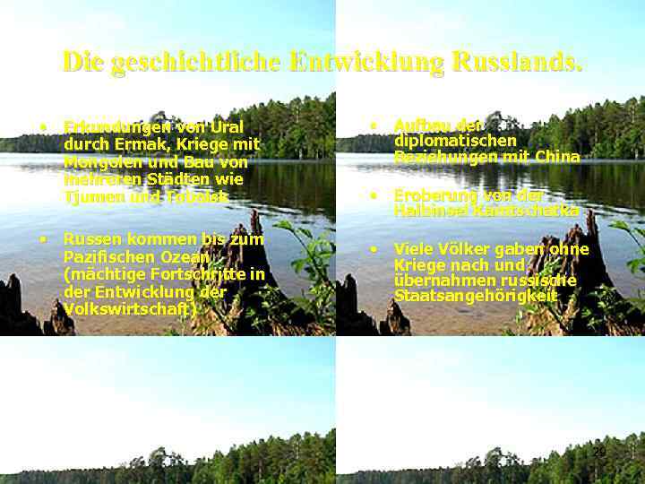 Die geschichtliche Entwicklung Russlands. • Erkundungen von Ural durch Ermak, Kriege mit Mongolen und