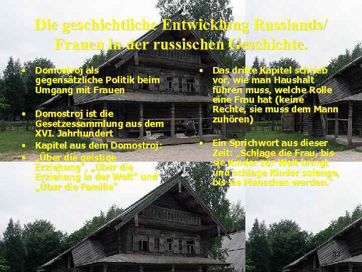 Die geschichtliche Entwicklung Russlands/ Frauen in der russischen Geschichte. • Domostroj als gegensätzliche Politik