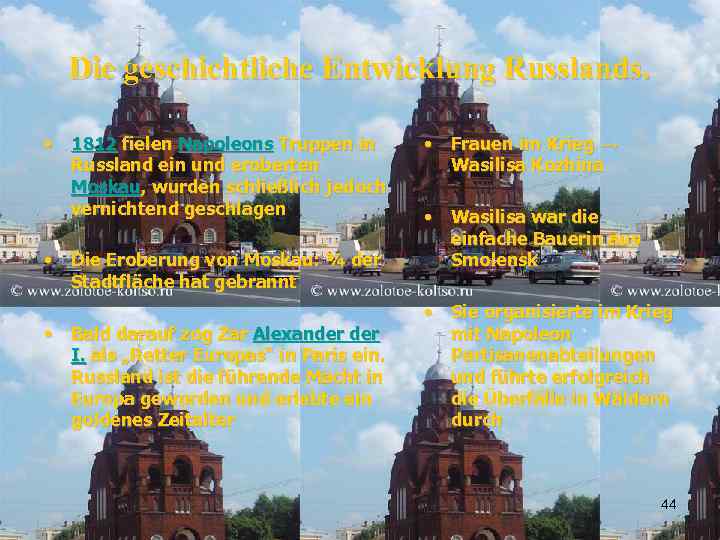 Die geschichtliche Entwicklung Russlands. • 1812 fielen Napoleons Truppen in Russland ein und eroberten