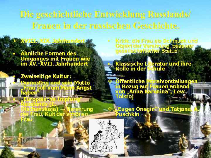 Die geschichtliche Entwicklung Russlands/ Frauen in der russischen Geschichte. Ø XVIII. -XIX. Jahrhundert •