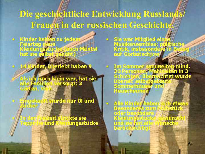 Die geschichtliche Entwicklung Russlands/ Frauen in der russischen Geschichte. • Kinder hatten zu jedem