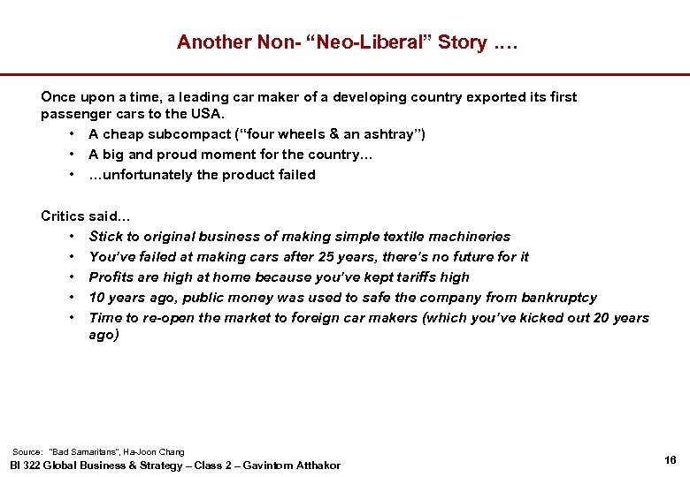Another Non- “Neo-Liberal” Story. … Once upon a time, a leading car maker of