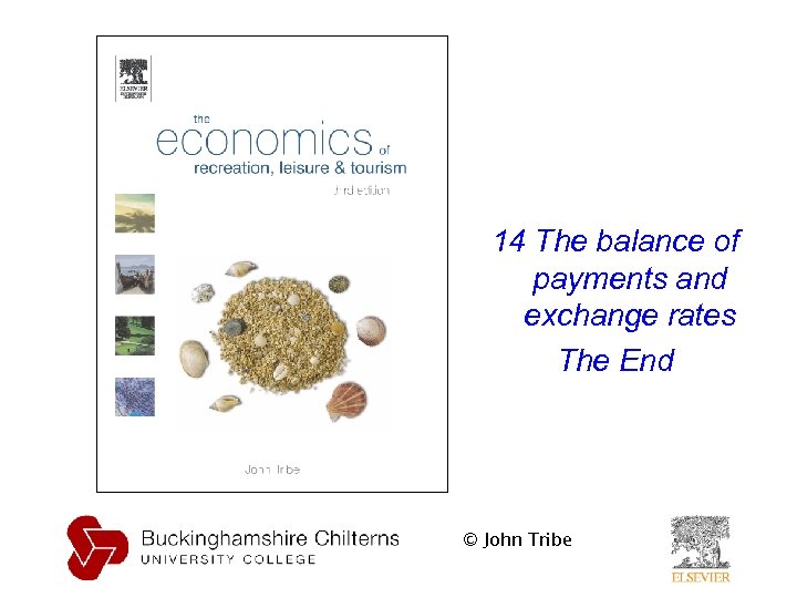 14 The balance of payments and exchange rates The End © John Tribe 