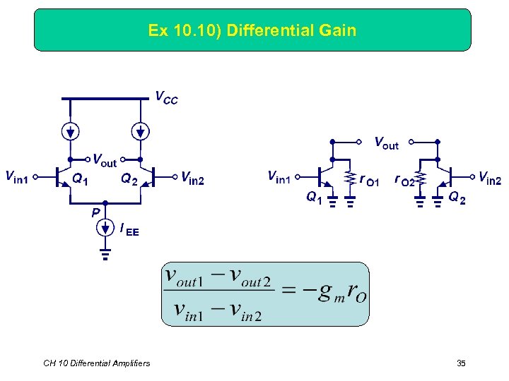 Ex 10. 10) Differential Gain CH 10 Differential Amplifiers 35 