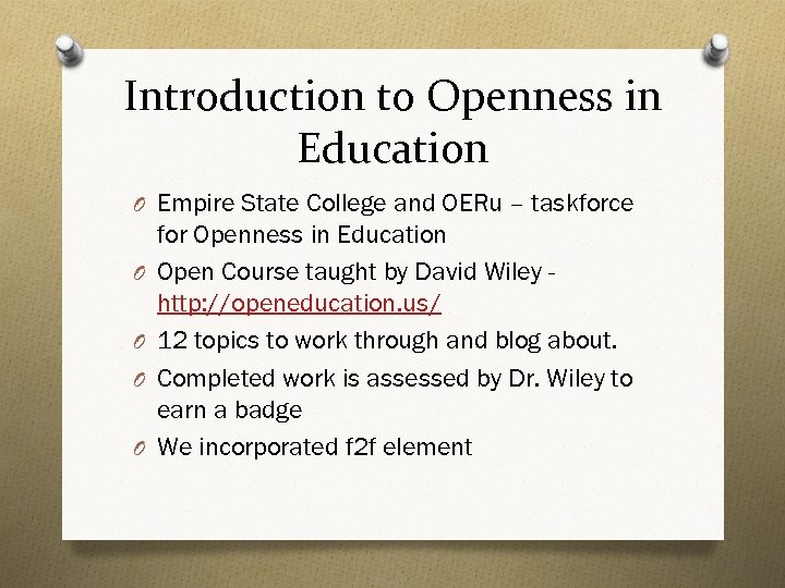 Introduction to Openness in Education O Empire State College and OERu – taskforce O