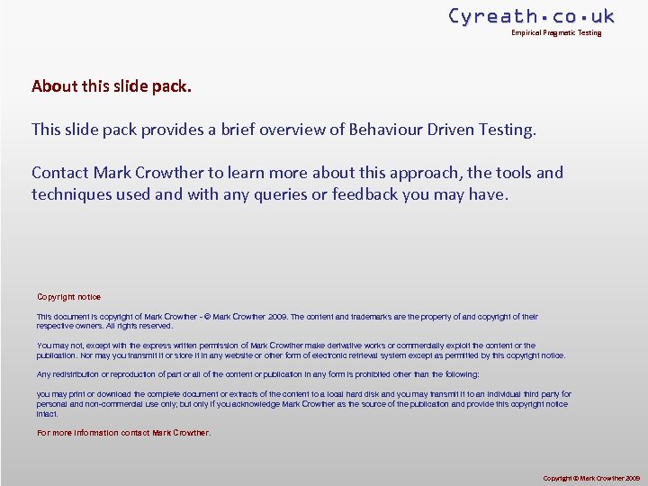 Cyreath. co. uk Empirical Pragmatic Testing About this slide pack. This slide pack provides