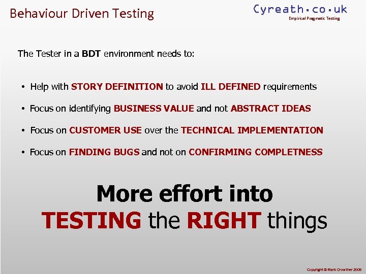 Behaviour Driven Testing Cyreath. co. uk Empirical Pragmatic Testing The Tester in a BDT