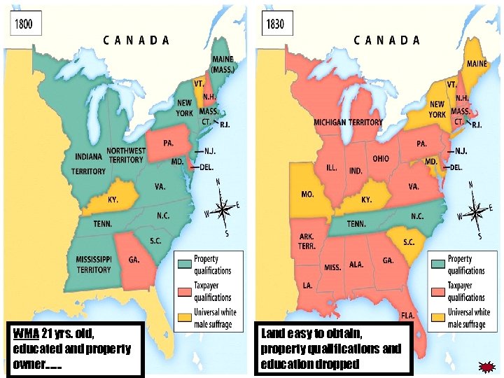1790 WMA 21 yrs. old, educated and property owner……. voting Land easy to obtain,