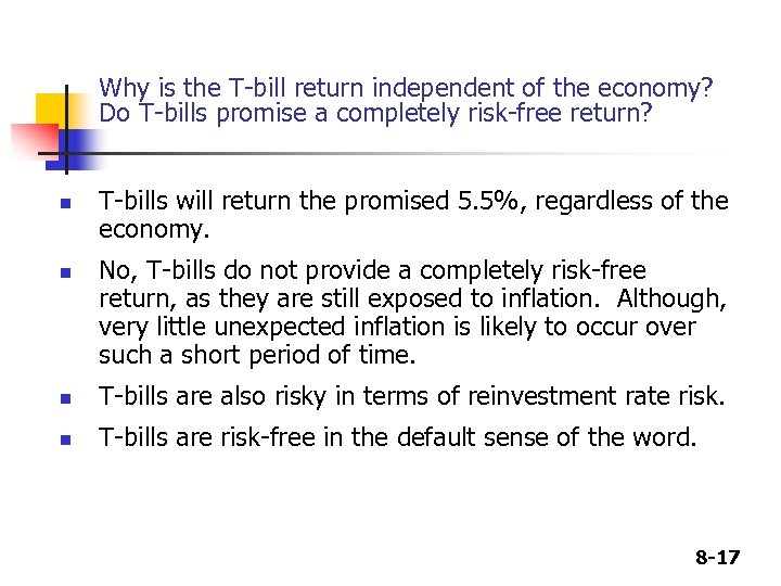 Why is the T-bill return independent of the economy? Do T-bills promise a completely
