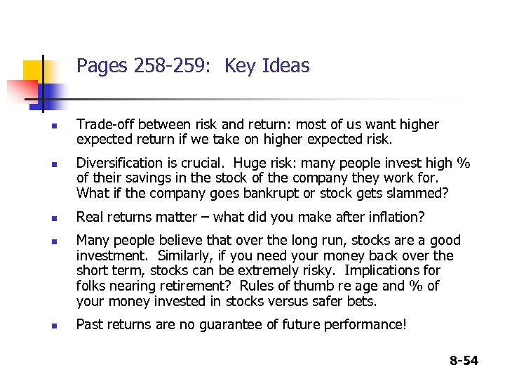 Pages 258 -259: Key Ideas n n n Trade-off between risk and return: most