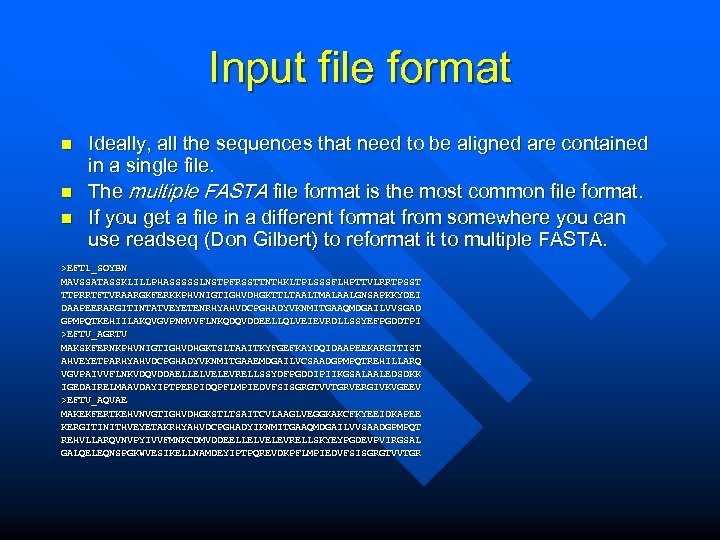 Input file format n n n Ideally, all the sequences that need to be