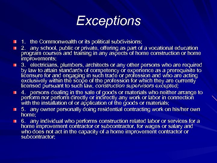 Exceptions 1. the Commonwealth or its political subdivisions; 2. any school, public or private,