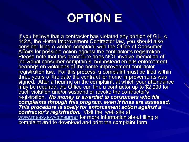 OPTION E If you believe that a contractor has violated any portion of G.