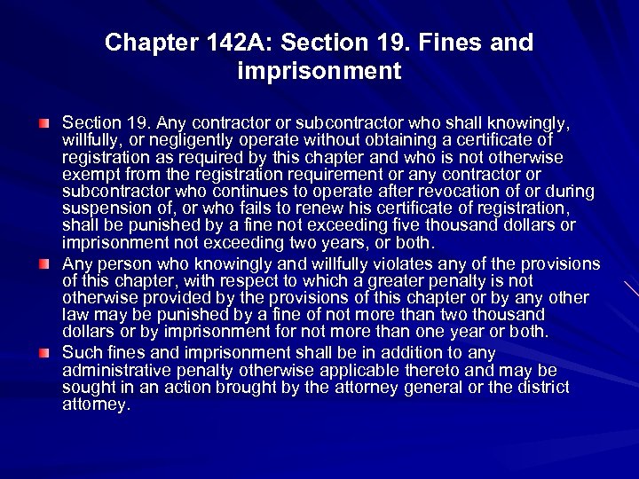 Chapter 142 A: Section 19. Fines and imprisonment Section 19. Any contractor or subcontractor