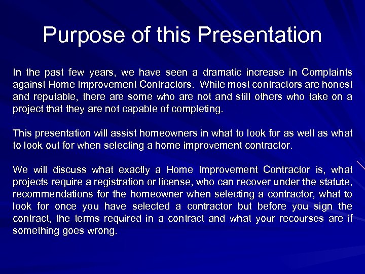 Purpose of this Presentation In the past few years, we have seen a dramatic