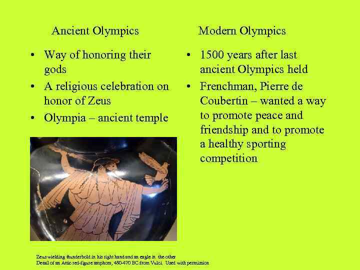 Ancient Olympics • Way of honoring their gods • A religious celebration on honor