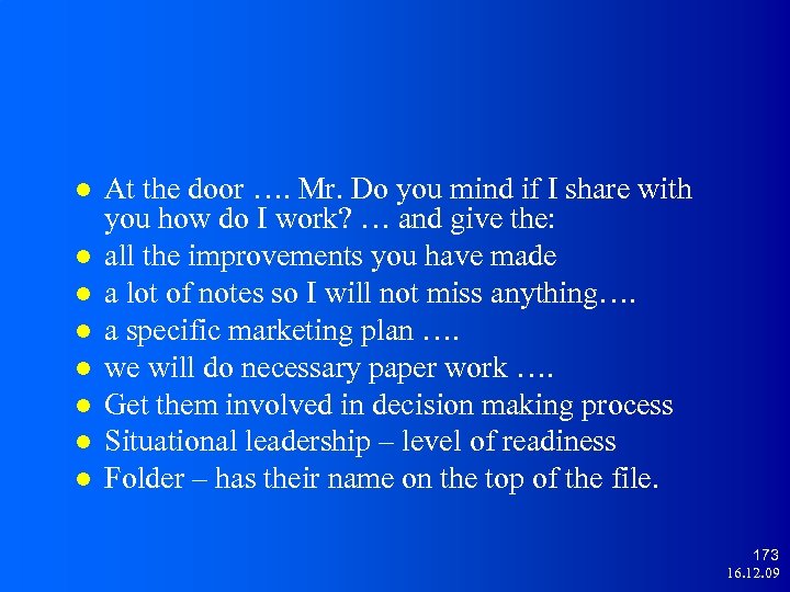  At the door …. Mr. Do you mind if I share with you