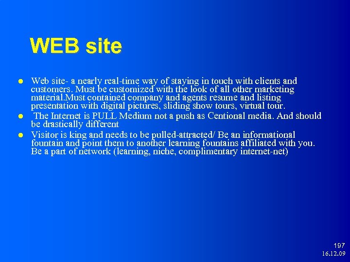 WEB site Web site- a nearly real-time way of staying in touch with clients