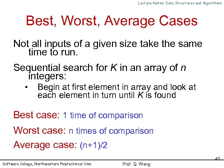 Lecture Notes: Data Structures and Algorithms Best, Worst, Average Cases Not all inputs of