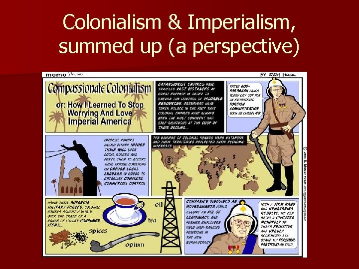 Colonialism & Imperialism, summed up (a perspective) 