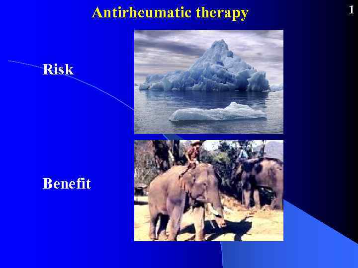 Antirheumatic therapy Risk Benefit 1 