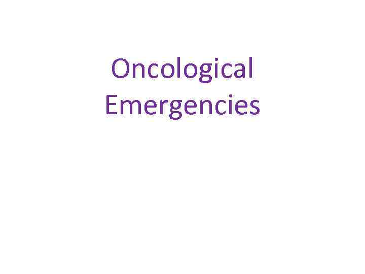 Oncological Emergencies 