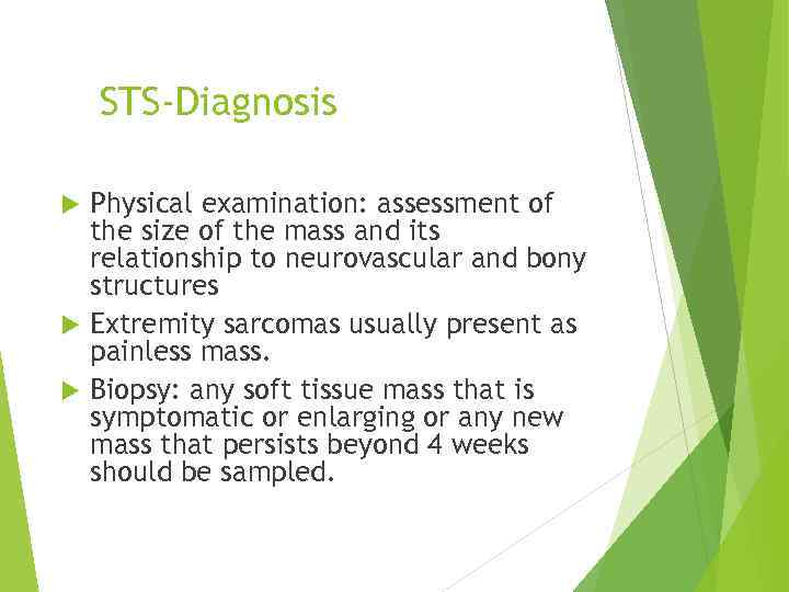 STS-Diagnosis Physical examination: assessment of the size of the mass and its relationship to