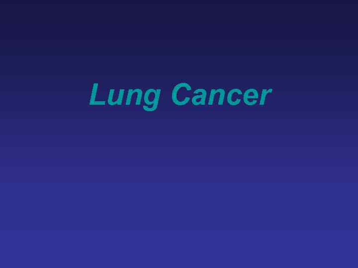 Lung Cancer 